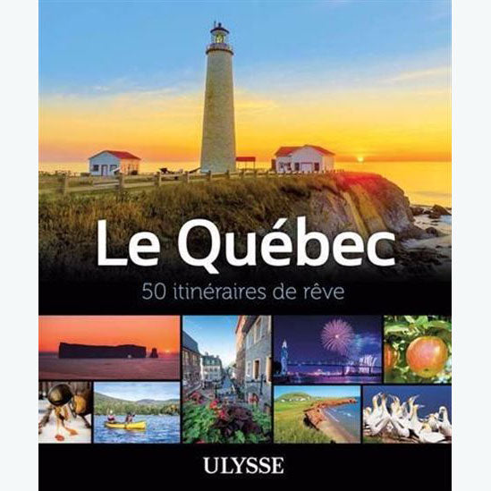 Guide Le Québec 50 itinéraires de rêve