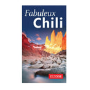 Guide Fabuleux Chili