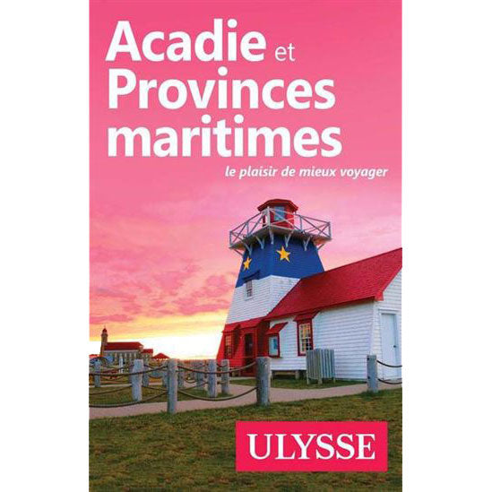 Guide Acadie et les Provinces Maritimes