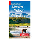 Fabuleux Alaska et Yukon