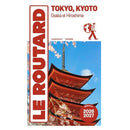 Guide Le Routard Tokyo, Kyoto, Osaka et Hiroshima