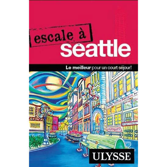 Guide Escale à Seattle