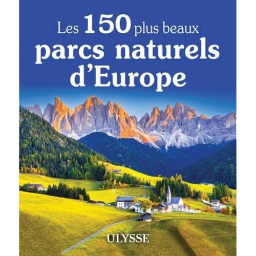 Guide Les 150 plus beaux parcs naturels d'Europe