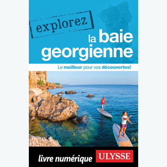 Guide Explorer la Baie Georgienne