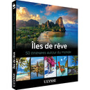Iles de rêves - 50 itinéraires autour du monde