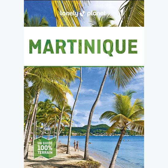 Guide La Martinique Lonely Planet
