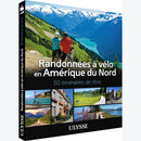 Guide de Randonnées à vélo en Amérique du Nord