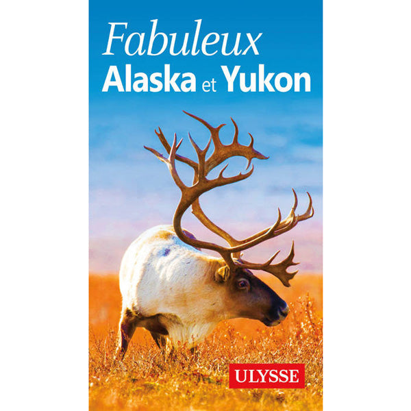 Guide Alaska et Yukon