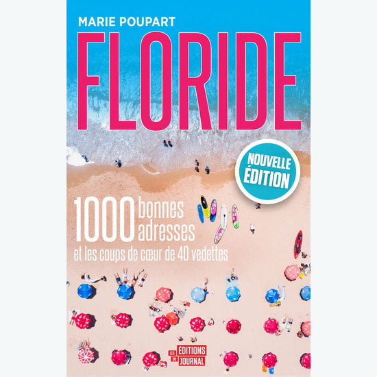 Guide Floride -1000 bonnes adresses et les coups de cœur de 40 vedettes