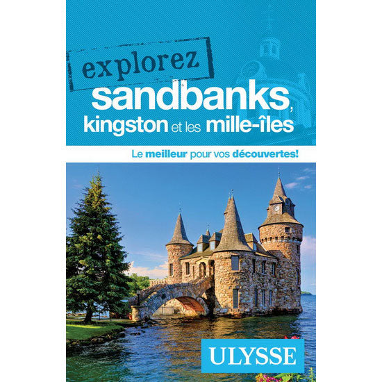 Guide explorez Sandbanks Kingston et les Mille-îles